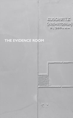 The Evidence Room by Bordeleau, Anne