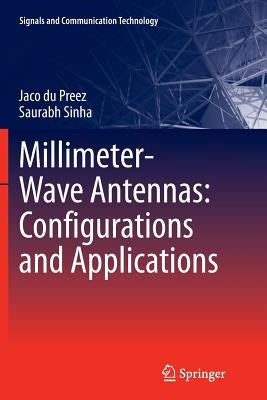 Millimeter-Wave Antennas: Configurations and Applications by Du Preez, Jaco