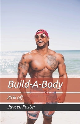 Build-A-Body by Foster, Jaycee