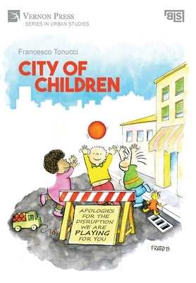 City of Children by Tonucci, Francesco