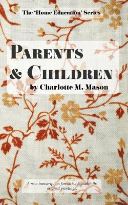 Parents and Children by Mason, Charlotte M.