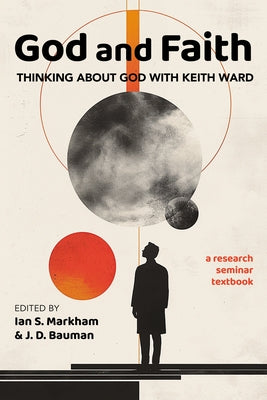 God and Faith by Markham, Ian S.