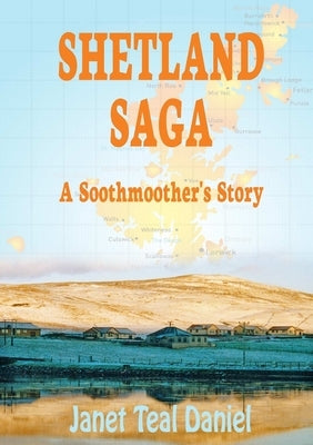 Shetland Saga by Teal Daniel, Janet