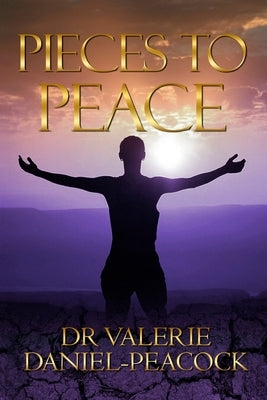 Pieces To Peace by Daniel-Peacock, Valerie