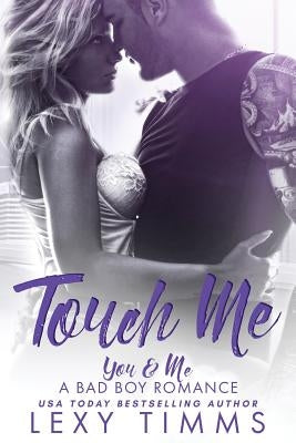 Touch Me by Timms, Lexy