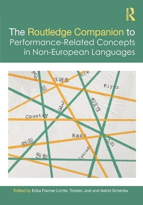 The Routledge Companion to Performance-Related Concepts in Non-European Languages by Fischer-Lichte, Erika