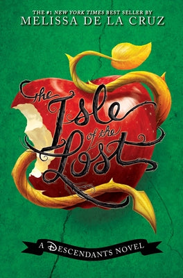 The Isle of the Lost (a Descendants Novel, Vol. 1): A Descendants Novel by de la Cruz, Melissa
