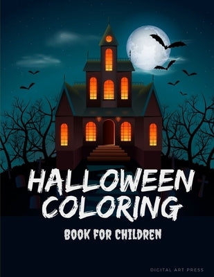 Halloween Coloring Book For Children: Painting books for Children and kids in special time with spooky and horror ghost, mummy, vampire and little wit by Press, Digital Art