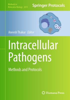 Intracellular Pathogens: Methods and Protocols by Thakur, Aneesh