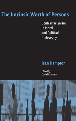 The Intrinsic Worth of Persons by Hampton, Jean