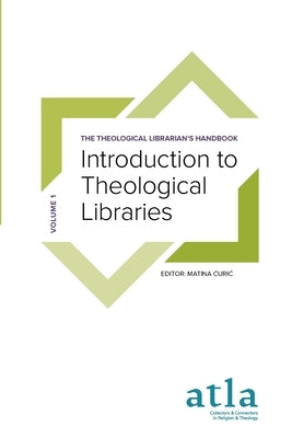 Introduction to Theological Libraries by Ćuric, Matina