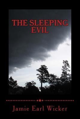 The Sleeping Evil by Wicker, Jamie Earl