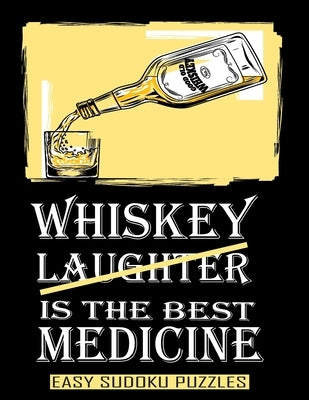 Whiskey Is The Best Medicine: Get Well Gifts For Men After Surgery Funny Recovery Gift - Easy Sudoku Puzzle Book For Adults Large Print Puzzles To K by Publishing, Heartful