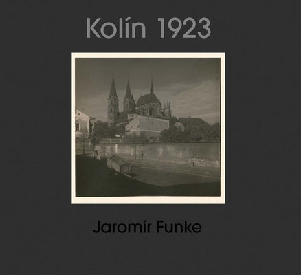 Jaromír Funke: Kolín 1923: Album No. 19 by Funke, Jaromír