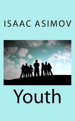 Youth by Asimov, Isaac