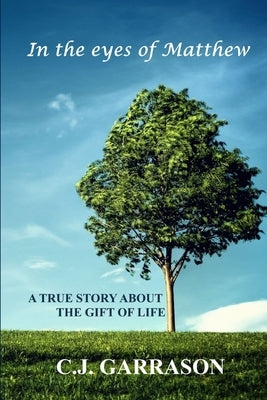 In the Eyes of Matthew by Garrason, C. J.