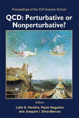 Qcd: Perturbative or Nonperturbative? - Proceedings of the XVII Autumn School by Ferreira, Lidia S.