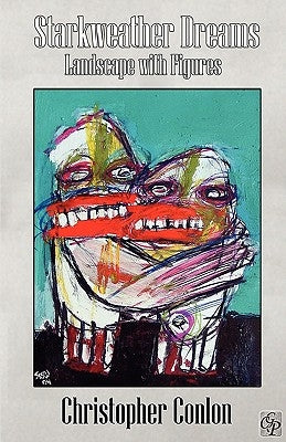Starkweather Dreams by Conlon, Christopher
