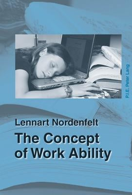 The Concept of Work Ability by Nordenfelt, Lennart