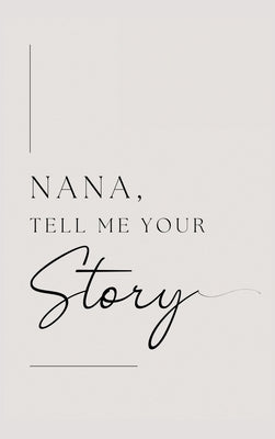 Nana, tell me your story by Bell, Lulu and