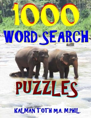1000 Word Search Puzzles: Fun Way to Improve Your IQ by Toth M. a. M. Phil, Kalman