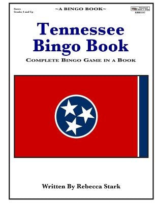 Tennessee Bingo Book: Complete Bingo Game In A Book by Stark, Rebecca