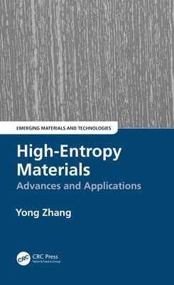 High-Entropy Materials: Advances and Applications by Zhang, Yong