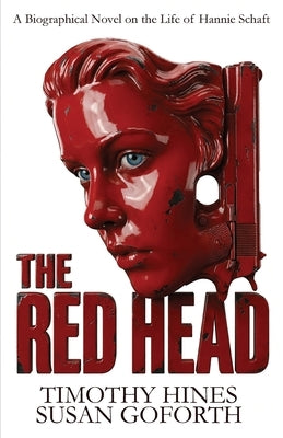 The Red Head: A Novel Based on the Life of Hannie Schaft by Goforth, Susan
