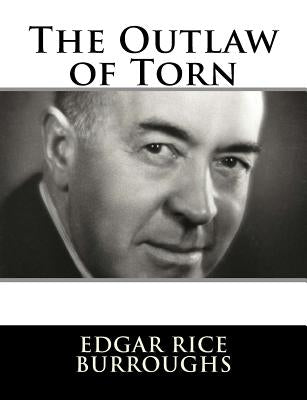 The Outlaw of Torn by Burroughs, Edgar Rice