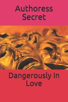 Dangerously In Love by Secret, Authoress