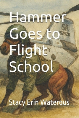 Hammer Goes to Flight School by Waterous, Stacy Erin