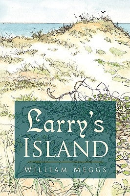 Larry's Island by Meggs, William
