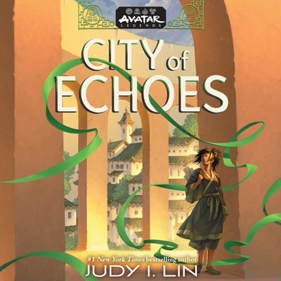 Avatar Legends: City of Echoes by Lin, Judy I.