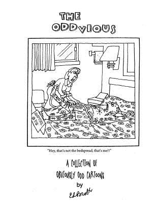 The Oddvious: A Collection of Obviously Odd Cartoons by Marder, Alan