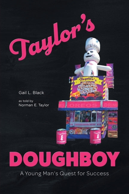 Taylor's Doughboy: A Young Man's Quest for Success by Black, Gail L.