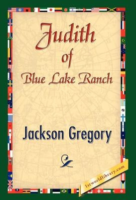 Judith of Blue Lake Ranch by Gregory, Jackson