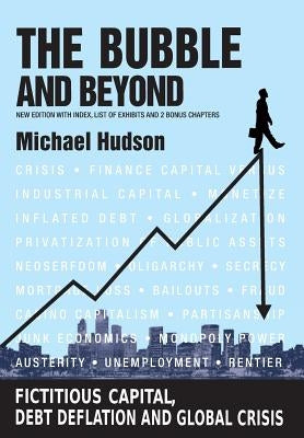 The Bubble and Beyond by Hudson, Michael