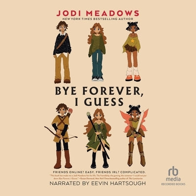 Bye Forever, I Guess by Meadows, Jodi