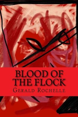 Blood of the Flock by Rochelle, Gerald