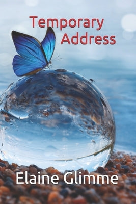 Temporary Address by Glimme, Elaine