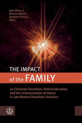 The Impact of the Family by Witte, John, Jr.