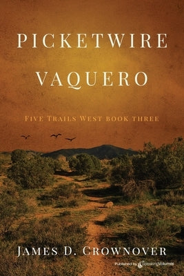 Picketwire Vaquero by Crownover, James D.
