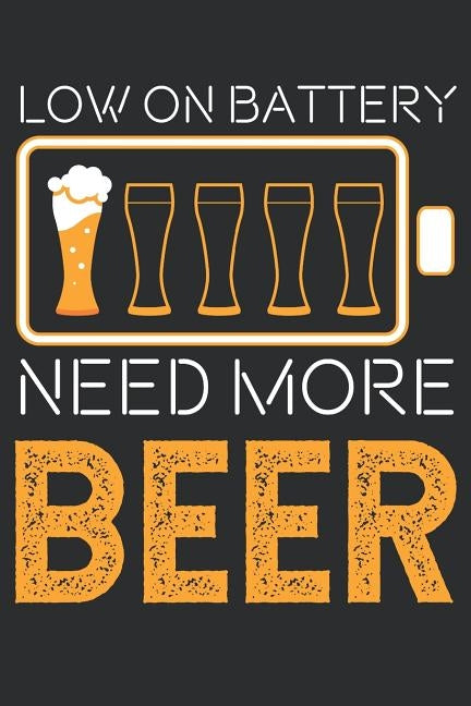 Beer is Life: Notebook for Brewers and Beer Lovers by Journal, Brewer Lover Beer