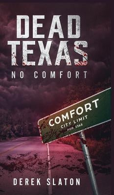 Dead Texas: No Comfort by Slaton, Derek