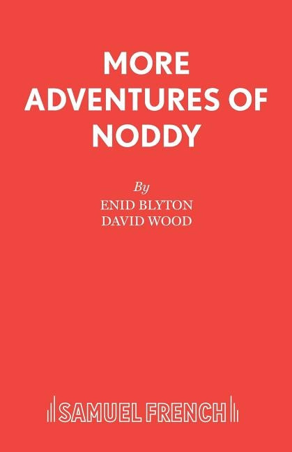 More Adventures of Noddy by Wood, David