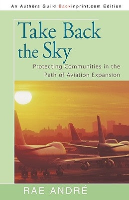 Take Back the Sky: Protecting Communities in the Path of Aviation Expansion by Rae André