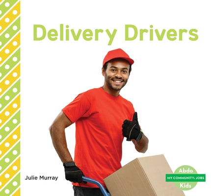 Delivery Drivers by Murray, Julie