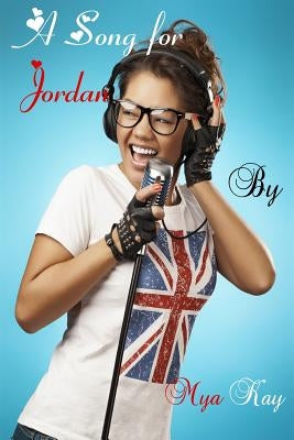 A Song for Jordan by Kay, Mya