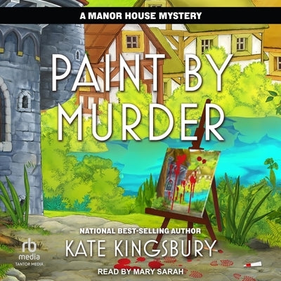 Paint by Murder by Kingsbury, Kate