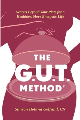 The GUT Method by Gelfand Cn, Sharon Holand